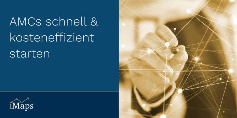 iMaps: AMCs schnell & kosteneffizient starten