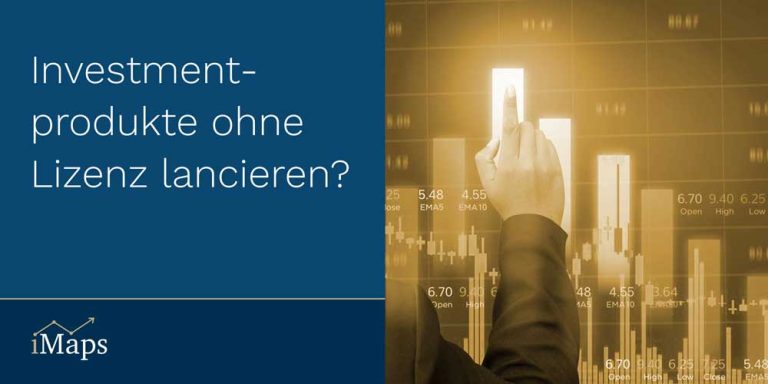 iMaps: Investment-produkte ohne Lizenz lancieren?